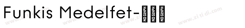 Funkis Medelfet字体转换